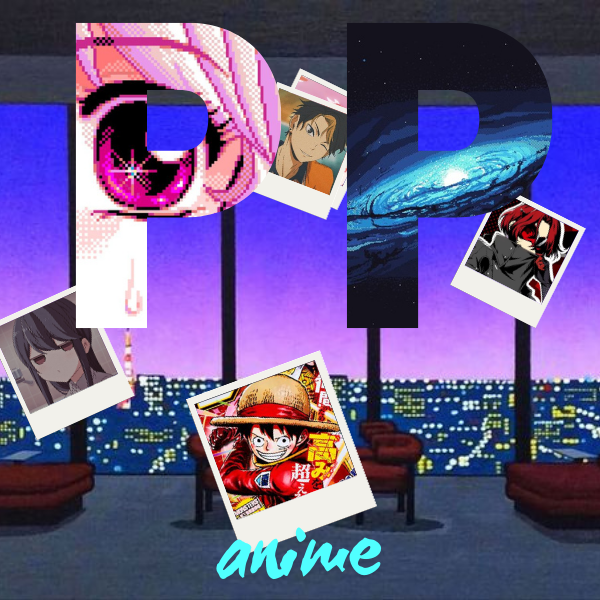 la meilleur PP ( photo de profil ) d'anime